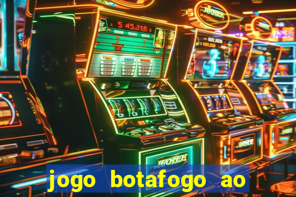 jogo botafogo ao vivo hd